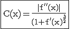3$ \rm \fbox{C(x)=\frac{|f''(x)|}{(1+f'(x)^{\frac{3}{2}}}}